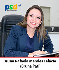 Vereadora Bruna Rafaela Mendes Talácio – PSD